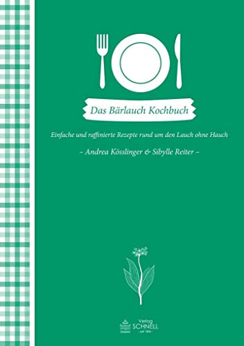 Stock image for Das Brlauch Kochbuch. Einfache und raffinierte Rezepte rund um den Lauch ohne Hauch. for sale by Steamhead Records & Books