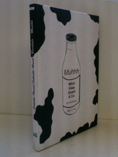 Beispielbild fr Muhhh. Milch, Kse, Quark und Co. Ein Kochbuch zum Verkauf von medimops