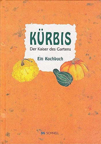 Beispielbild fr Krbis. Der Kaiser des Gartens: Ein Kochbuch zum Verkauf von medimops