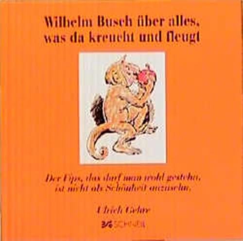 Beispielbild fr Wilhelm Busch ber alles, was da kreucht und fleucht zum Verkauf von Leserstrahl  (Preise inkl. MwSt.)