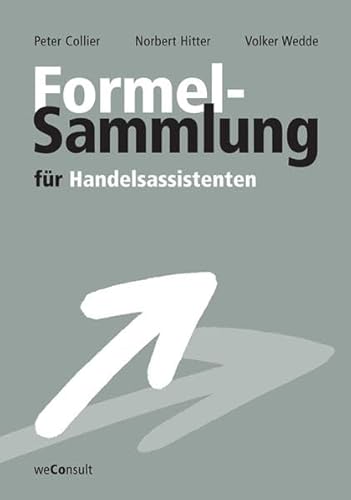 Formelsammlung für Handelsassistenten - Collier, Peter, Hitter, Norbert