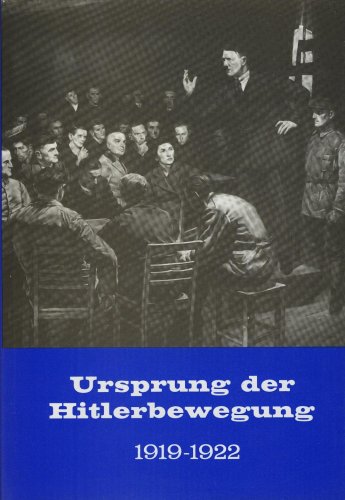 Ursprung der Hitlerbewegung : 1919 - 1922. - Franz-Willing, Georg