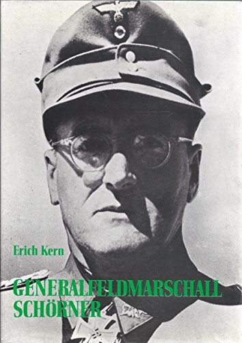 9783877250839: Generalfeldmarschall Ferdinand Schörner: E. dt. Soldatenschicksal (German Edition)