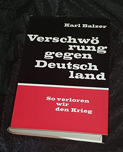 Stock image for Verschwo rung gegen Deutschland: So verloren wir den Krieg (German Edition) for sale by dsmbooks
