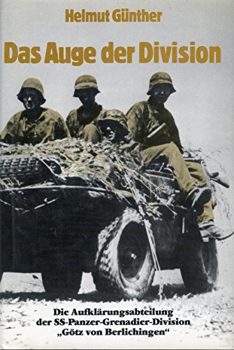 Beispielbild fr Das Auge der Division. Die Aufklrungsabteilung der SS-Panzer-Grenadier-Division Gtz von Berlichingen. zum Verkauf von Antiquariat Bernhardt