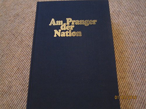9783877251201: Am Pranger der Nation: Eine Abrechnung mit den Zerstörern des Reiches (German Edition)