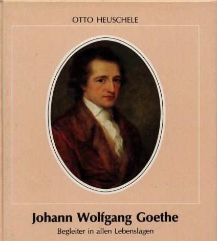 Stock image for Goethe als Begleiter fr alle Lebenslagen for sale by Versandantiquariat Felix Mcke