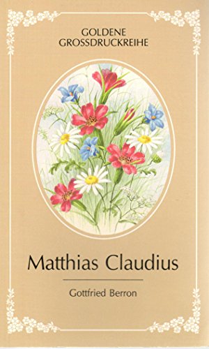 Beispielbild fr Matthias Claudius (Goldene Grossdruckreihe) zum Verkauf von Versandantiquariat Felix Mcke
