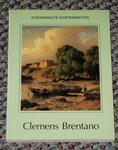 Clemens Brentano (Ausgewählte Kostbarkeiten)