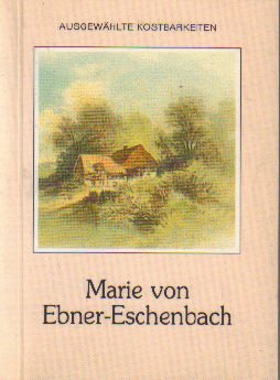 Beispielbild fr Marie von Ebner-Eschenbach. (Ausgewhlte Kostbarkeiten) zum Verkauf von medimops