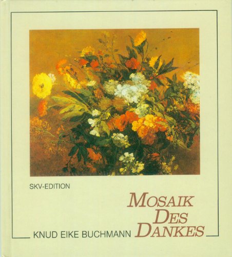 Stock image for Mosaik des Dankes for sale by Antiquariat Armebooks