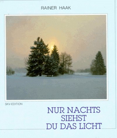 Stock image for Nur nachts siehst du das Licht for sale by Antiquariat  Angelika Hofmann