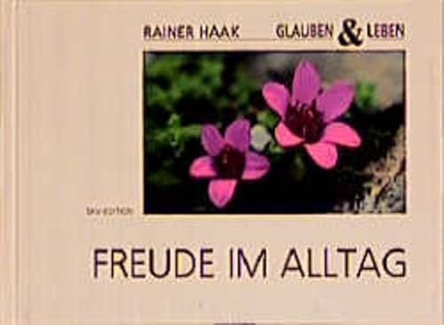 Freude im Alltag by Haak, Rainer (9783877299173) by Rainer Haak
