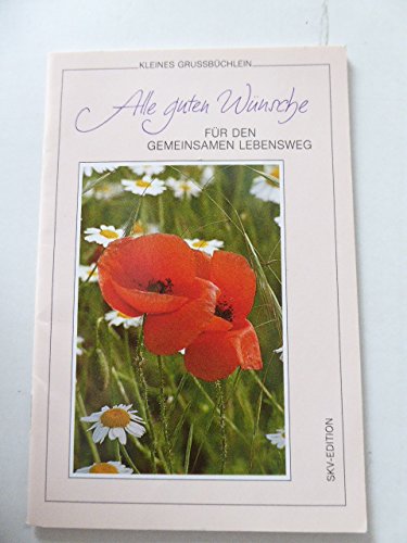 Stock image for Alle guten Wnsche fr den gemeinsamen Lebensweg. Kleines Grubchlein. Softcover for sale by Deichkieker Bcherkiste