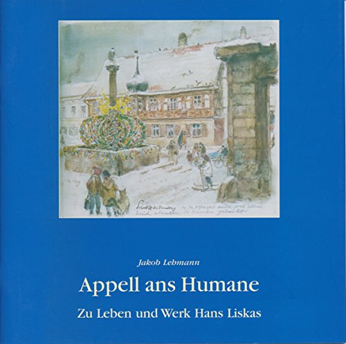 9783877351987: Appell ans Humane: Zu Leben und Werk Hans Liskas (Kleine CHW-Schriften) - Lehmann, Jakob