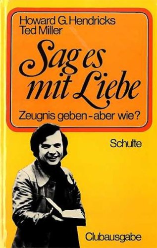 Beispielbild fr Sag es mit Liebe : Zeugnis geben - aber wie? zum Verkauf von Rheinberg-Buch Andreas Meier eK