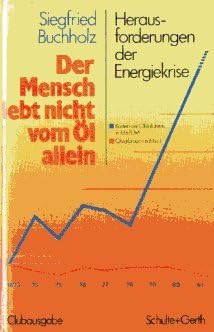 9783877393291: Der Mensch lebt nicht vom l allein. Herausforderungen der Energiekrise