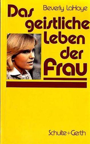 Das geistliche Leben der Frau. [Aus d. Amerikan. von Marga Schmoll]