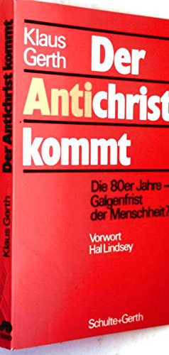 Stock image for Der Antichrist kommt: bleibt noch eine Galgenfrist Gernan addition for sale by BookHolders