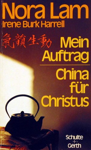 Beispielbild fr Mein Auftrag : China fr Christus zum Verkauf von Der Bcher-Br