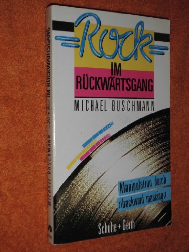 Beispielbild fr Rock im Rckwrtsgang. Manipulation durch backward masking zum Verkauf von Der Bcher-Br