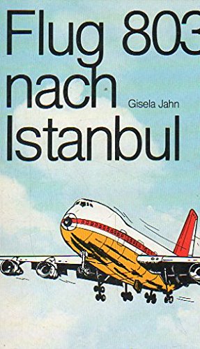 Beispielbild fr Flug 803 nach Istanbul zum Verkauf von Versandantiquariat Felix Mcke