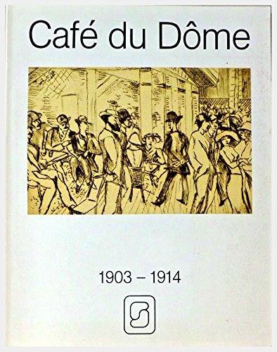 Café du Dôme. Das Café du Dôme und die Academie Matisse - Thomas Levy