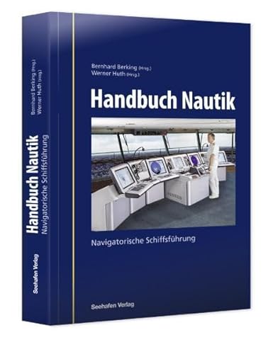 Beispielbild fr Handbuch Nautik 1: Navigatorische Schiffsfhrung [Gebundene Ausgabe] nautische Schiffsfhrung Navigation Meteorologie Seeverkehrsrecht Seefunkdienst Berufsschifffahrt Nautiker Sportschifffahrt Reedereien Schifffahrtsbehrde Schiffsoffiziere Bernhard Berking (Herausgeber), Werner Huth Navigatorische Schiffsfhrung zum Verkauf von BUCHSERVICE / ANTIQUARIAT Lars Lutzer