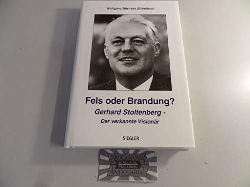 Stock image for Fels oder Brandung? Gerhard Stoltenberg - der verkannte Visionr for sale by GF Books, Inc.