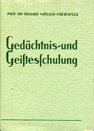 Gedächtnis- und Geistesschulung. ( Siemens- Lehrgang.) - Müller-Freienfels, Richard