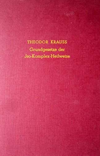 Imagen de archivo de Die Grundgesetze der Jso- Komplex- Heilweise a la venta por Versandantiquariat Felix Mcke