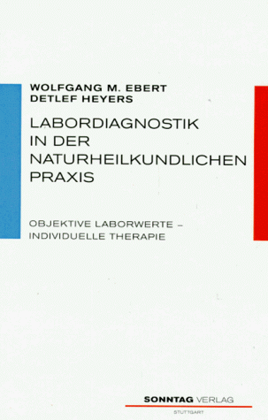 Beispielbild fr Labordiagnostik in der naturheilkundlichen Praxis. Objektive Laborwerte - individuelle Therapie zum Verkauf von Antiqua U. Braun