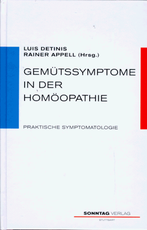 Gemütssymptome in der Homöopathie. Praktische Symptomatologie