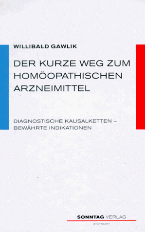 9783877580899: Der kurze Weg zum homopathischen Arzneimittel