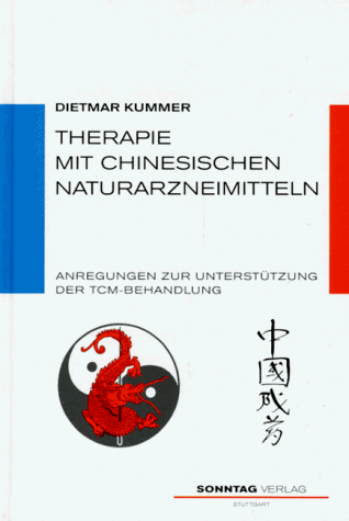 Imagen de archivo de Therapie mit chinesischen Naturarzneimitteln. Anregungen zur Untersttzung der TCM- Behandlung a la venta por medimops