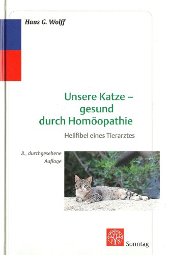 Beispielbild fr Unsere Katze, gesund durch Homopathie. Heilfibel eines Tierarztes zum Verkauf von medimops