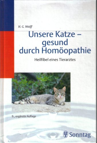 9783877582619: Unsere Katze - gesund durch Homopathie. Heilfibel eines Tierarztes