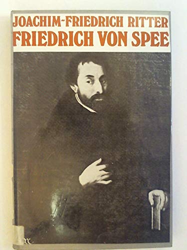 Imagen de archivo de Friedrich von Spee. Ein Edelmann, Mahner und Dichter. 1591 - 1635 a la venta por medimops