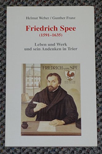 9783877600849: Friedrich Spee (1591-1635): Leben und Werk und sein Andenken in Trier
