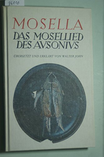 9783877606063: Mosella. Das Mosellied des Ausonius