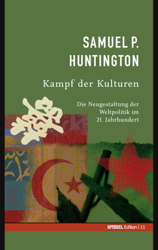 9783877630112: Kampf der Kulturen. SPIEGEL-Edition Band 11: Die Neugestaltung der Weltpolitik im 21. Jahrhundert