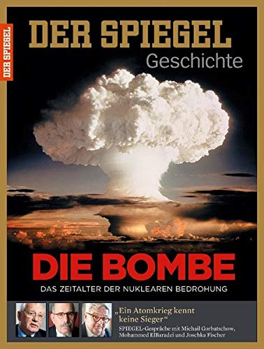Imagen de archivo de Die Bombe: SPIEGEL GESCHICHTE a la venta por Revaluation Books