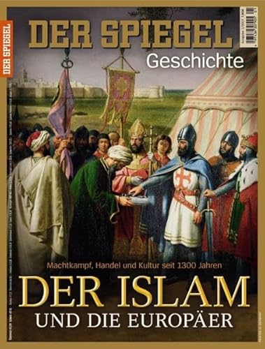 Beispielbild fr Der Islam und die Europer : SPIEGEL GESCHICHTE - 1/2017. zum Verkauf von Antiquariat Buchhandel Daniel Viertel