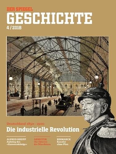 Beispielbild fr Die industrielle Revolution: SPIEGEL GESCHICHTE zum Verkauf von medimops