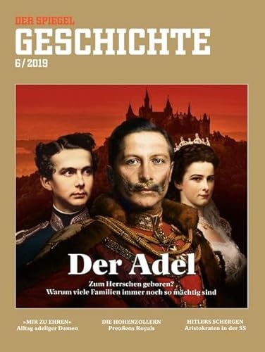 Beispielbild fr Der Adel: SPIEGEL GESCHICHTE zum Verkauf von medimops