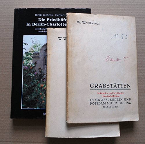 Beispielbild fr Die Friedhfe in Charlottenburg. Geschichte der Friedhofsanlagen und deren Grabmalkultur zum Verkauf von medimops