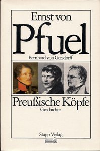 9783877761540: Ernst von Pfuel: Freund Heinrich von Kleists, General, preussischer Ministerprsident (Preussische Kpfe)