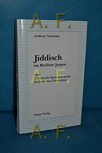 Stock image for Jiddisch im Berliner Jargon: Oder: Hebräische Sprachelemente im deutschen Wortschatz for sale by Langdon eTraders