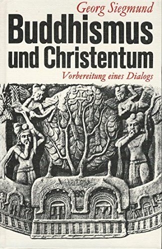 Buddhismus und Christentum. Vorbereitung eines Dialogs