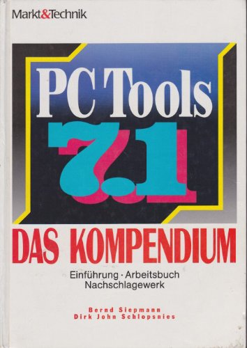 Beispielbild fr PC Tools 7.1. Das Kompendium. Einfhrung, Arbeitsbuch, Nachschlagewerk. zum Verkauf von BOUQUINIST